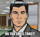 Are you having a stroke. DO YOU SMELL TOAST! - Archer - Do you want Meme Generator.webp Are you having a stroke. DO YOU SMELL TOAST! - Archer - Do you want Meme Generator.webp